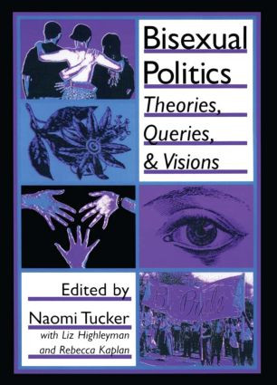 Bisexual Politics (Theories, Queries, and Visions) by Naomi S Tucker, 9781560238690