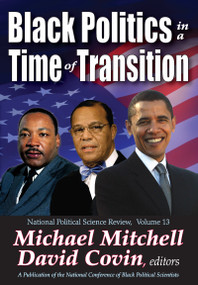 Black Politics in a Time of Transition by David Covin, 9781412842686