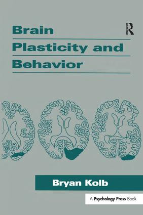 Brain Plasticity and Behavior by Bryan Kolb, 9781138964976