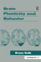 Brain Plasticity and Behavior by Bryan Kolb, 9781138964976