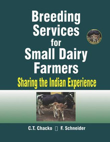 Breeding Services for Small Dairy Farmers (Sharing the Indian Experience) by C T Chacko, 9781578083800