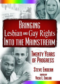 Bringing Lesbian and Gay Rights Into the Mainstream (Twenty Years of Progress) by Vicki Eaklor, Robert R Meek, Vern L Bullough, 9781560235262