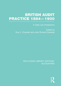 British Audit Practice 1884-1900 (RLE Accounting) (A Case Law Perspective) - 9781138987937 by Roy Chandler, J. Edwards, 9781138987937