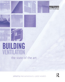 Building Ventilation (The State of the Art) by Mat Santamouris, Peter Wouters, 9781138988019