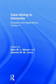 Care-Giving in Dementia (Research and Applications Volume 4) - 9781583911914 by Bère M. L. Miesen, Gemma M. M. Jones, 9781583911914