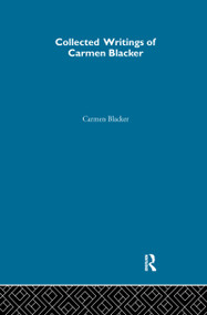 Collected Writings of Carmen Blacker by Carmen Blacker, 9781138991477