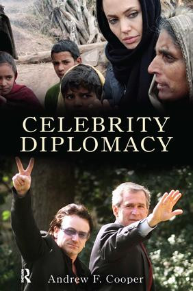 Celebrity Diplomacy by Andrew F. Cooper, Louise Frechette, 9781594514791