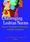 Challenging Lesbian Norms (Intersex, Transgender, Intersectional, and Queer Perspectives) by Angela Pattatucci-Aragon, 9781560236450