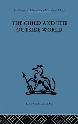 The Child and the Outside World (Studies in developing relationships) by D. W. Winnicott, 9781138882638