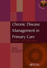 Chronic Disease Management in Primary Care (Quality and Outcomes) by Gill Wakley, Ruth Chambers, 9781857757101