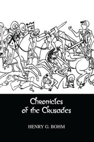 Chronicles Of The Crusades by Henry G. Bohm, 9781138970694