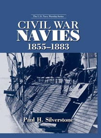 Civil War Navies, 1855-1883 by Paul Silverstone, 9781138991354
