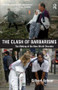Clash of Barbarisms (The Making of the New World Disorder) by Gilbert Achcar, 9781594513091