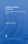 Classical Music Criticism by Robert D. Schick, 9781138991385
