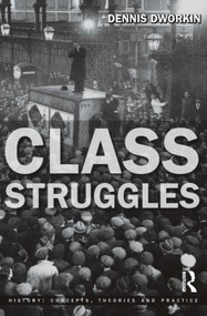 Class Struggles by Dennis L. Dworkin, 9781405801386