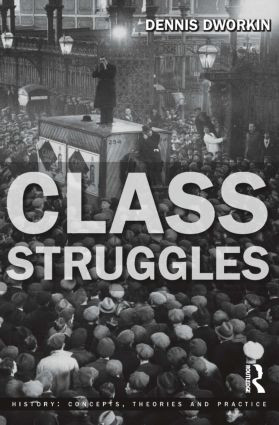 Class Struggles by Dennis L. Dworkin, 9781405801386