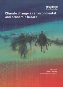 Climate Change as Environmental and Economic Hazard by Boris Porfiriev, 9781138970922