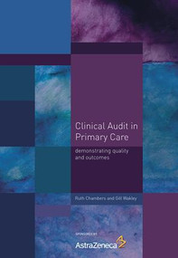 Clinical Audit in Primary Care (Demonstrating Quality and Outcomes) by Ruth Chambers, Gill Wakley, 9781857757095