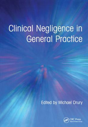 Clinical Negligence in General Practice by Michael Drury, 9781857753677