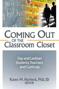 Coming Out of the Classroom Closet (Gay and Lesbian Students, Teachers, and Curricula) by Karen M Harbeck, 9781560230137