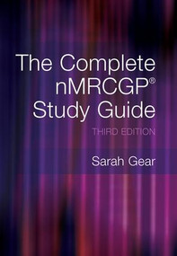 The Complete NMRCGP Study Guide by Sarah Gear, Shoaib Siddiqui, 9781846192968