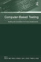 Computer-Based Testing (Building the Foundation for Future Assessments) by Craig N. Mills, Maria T. Potenza, John J. Fremer, William C. Ward, 9781138991552