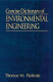Concise Dictionary of Environmental Engineering by Thomas M. Pankratz, 9781566702126