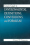 Concise Guide to Environmental Definitions, Conversions, and Formulae by Edward W. Finucane, 9781566703154