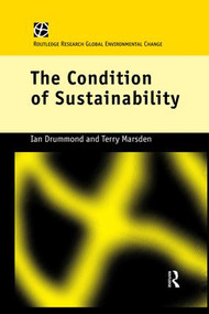 The Condition of Sustainability by Ian Drummond, Terry Marsden, 9781138881334