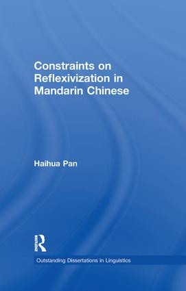 Constraints on Reflexivization in Mandarin Chinese by Haihua Pan, 9781138971592