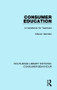 Consumer Education (RLE Consumer Behaviour) (A Handbook for Teachers) - 9781138839151 by Marion Giordan, 9781138839151
