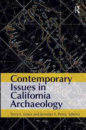 Contemporary Issues in California Archaeology by Terry L Jones, Jennifer E Perry, 9781611320923