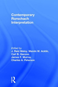 Contemporary Rorschach Interpretation by J. Reid Meloy, Marvin W. Acklin, Carl B. Gacono, James F. Murray, 9781138971714