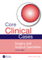 Core Clinical Cases in Surgery and Surgical Specialties by Janesh Gupta, 9781444179965