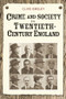 Crime and Society in Twentieth Century England by Clive Emsley, 9781405859028