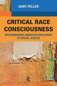 Critical Race Consciousness (The Puzzle of Representation) by Gary Peller, 9781594519055
