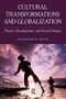 Cultural Transformations and Globalization (Theory, Development, and Social Change) by Alexander M Ervin, 9781612058122