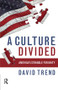 Culture Divided (America's Struggle for Unity) by David Trend, 9781594517464