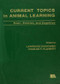 Current Topics in Animal Learning (Brain, Emotion, and Cognition) by Lawrence Dachowski, Charles F. Flaherty, 9781138967144