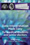 Data Interpretation Made Easy (For Medical Students and Junior Doctors) by Neel Sharma, 9781846193293