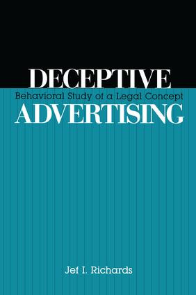 Deceptive Advertising (Behavioral Study of A Legal Concept) by Jef Richards, 9781138990623