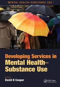 Developing Services in Mental Health-Substance Use by David B. Cooper, 9781846193408