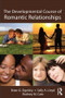 The Developmental Course of Romantic Relationships by Brian G. Ogolsky, Sally A. Lloyd, Rodney M. Cate, 9781848729308