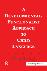 A Developmental-functionalist Approach To Child Language - 9781138965430 by Nancy Budwig, 9781138965430