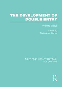 The Development of Double Entry (RLE Accounting) (Selected Essays) - 9781138997806 by Chris Nobes, 9781138997806