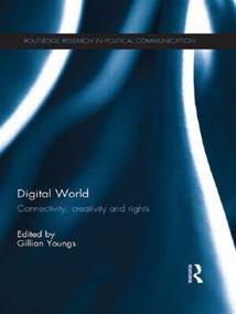 Digital World (Connectivity, Creativity and Rights) by Gillian Youngs, 9781138909427