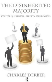 Disinherited Majority (Capital Questions-Piketty and Beyond) by Charles Derber, 9781612058320
