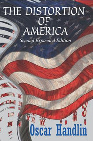 The Distortion of America by Oscar Handlin, 9781412855853
