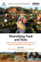 Diversifying Food and Diets (Using Agricultural Biodiversity to Improve Nutrition and Health) by Jessica Fanzo, Danny Hunter, Teresa Borelli, Federico Mattei, 9781849714570