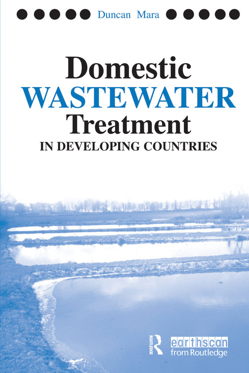 Domestic Wastewater Treatment in Developing Countries - 9781844070190 by Duncan Mara, 9781844070190